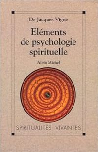 Jacques Vigne - Eléments de psychologie spirituelle