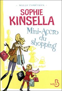 Couverture du livre Mini-Accro du shopping - Sophie Kinsella