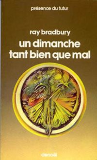 Ray Bradbury - DIMANCHE TANT BIEN QUE