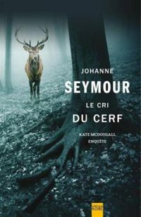 Seymour Johanne - Le Cri du Cerf