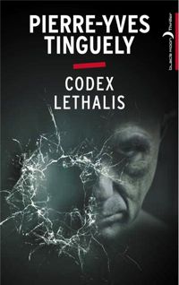 Pierre-yves Tinguely - Codex Lethalis