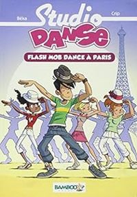 Couverture du livre Flash Mob Dance à Paris - Beka  - Crip 