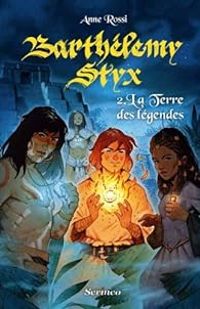 Couverture du livre La Terre des Légendes - Anne Rossi