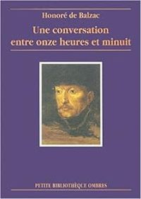 Couverture du livre Une conversation entre onze heures et minuit - Honore De Balzac