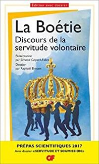 Tienne De La Boetie - Discours de la servitude volontaire 