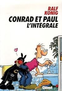 Couverture du livre Conrad et Paul : L'intégrale - Ralf Knig