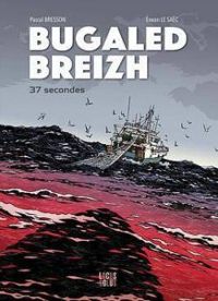 Couverture du livre Bugaled Breizh - Pascal Bresson - Erwan Le Sac