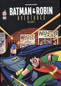 Rick Burchett - Tim Harkins - Paul Dini - Ty Templeton - Batman & Robin aventures