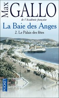 Max Gallo - Le palais des fêtes (La baie des Anges