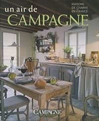 Couverture du livre Un air de campagne : Maisons de charme en France - Glenat 