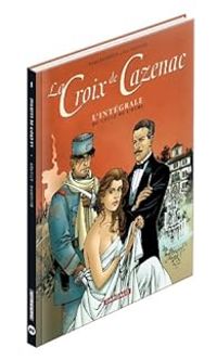 Couverture du livre La croix de Cazenac - Intégrale : Magnum - Ric Stalner - Pierre Boisserie