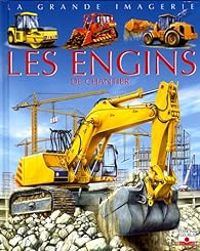 Couverture du livre Les engins de chantier - Agnes Vandewiele