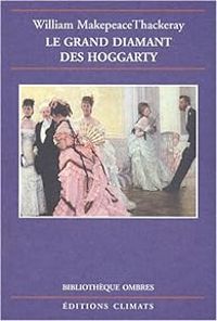 Couverture du livre Le Grand diamant des Hoggarty - William Makepeace Thackeray