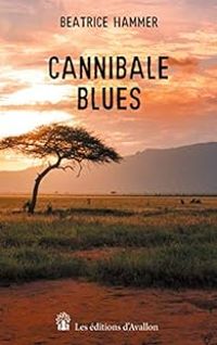 Couverture du livre Cannibale blues - Beatrice Hammer