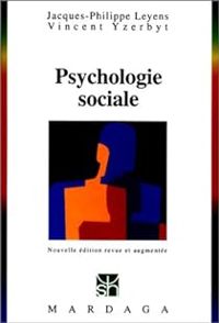 Jacques Philippe Leyens - Olivier Klein - Vincent Yzerbyt - Psychologie sociale