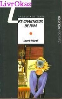 Couverture du livre Le chartreux de Pam - Lorris Murail