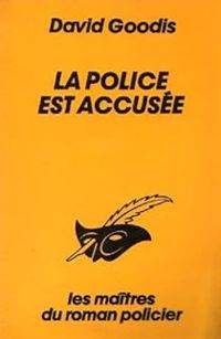 David Goodis - La police est accusée