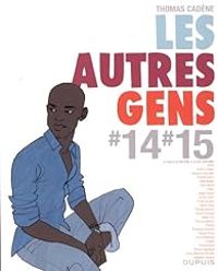 Thomas Cadene - Les autres gens, tome 14 et 15