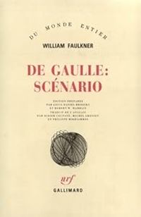 William Faulkner - De Gaulle : Scénario