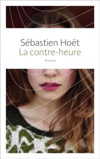 Couverture du livre La contre-heure - Sebastien Hot