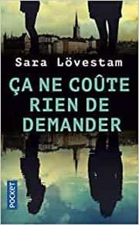 Sara Lvestam - Ça ne coûte rien de demander