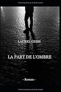 Couverture du livre La part de l'ombre - Laurel Geiss