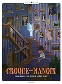 Couverture du livre Croque-manoir - Ingrid Chabbert - Anne Loyer - Raphal Maaden