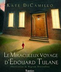 Couverture du livre Le Miraculeux Voyage d'Edouard Tulane - Kate Dicamillo