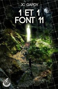 Couverture du livre 1 et 1 font 11 - Jean Christophe Gapdy