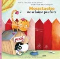 Couverture du livre Moustache ne se laisse pas faire - Armelle Renoult