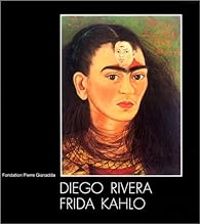 Fondation Pierre Gianadda - Diego Rivera, Frida Kahlo