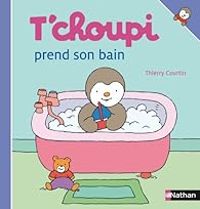 Thierry Courtin - T'choupi prend son bain