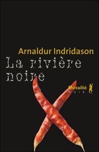 Arnaldur Indridason - La Rivière noire