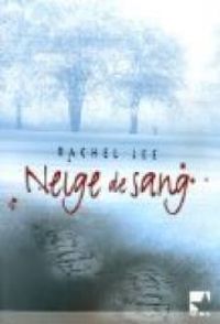 Rachel Lee - Neige de sang