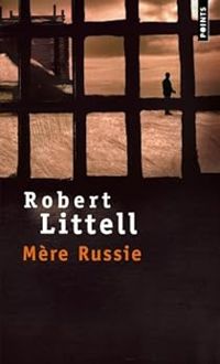 Robert Littell - Mère Russie