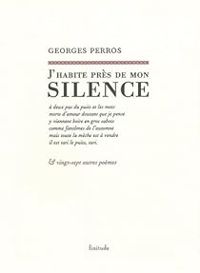 Couverture du livre J'habite près de mon silence - Georges Perros