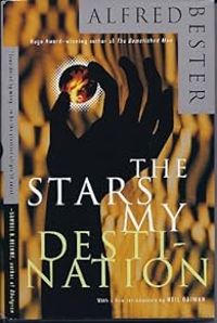 Alfred Bester - Stars My Destination