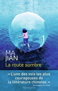 Ma Jian - La route sombre