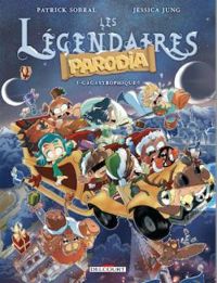 Couverture du livre Les Legendaires - Parodia - Patrick Sobral