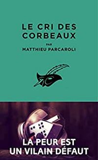 Matthieu Parcaroli - Le cri des corbeaux