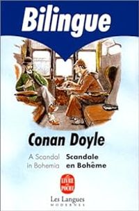 Sir Arthur Conan Doyle - UN Scandale En Boheme/A Scandal in Bohemia