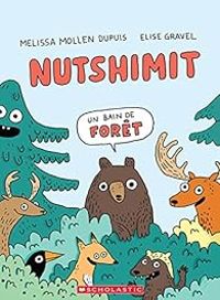 Couverture du livre Nutshimit : Un bain de forêt - Melissa Mollen Dupuis