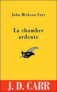 Couverture du livre La chambre ardente - John Dickson Carr - John Dickson Carr