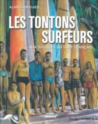 Couverture du livre Les tontons surfeurs  - Alain Gardinier