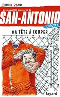 Couverture du livre Ma tête à couper - Patrice Dard