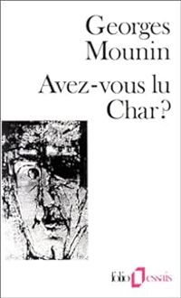 Couverture du livre Avez-vous lu Char? - Georges Mounin