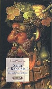 Couverture du livre Salut Rabelais - Raoul Vaneigem