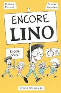 Couverture du livre Encore Lino ! - Baptiste Amsallem