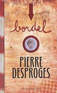 Pierre Desproges - Bordel