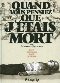 Couverture du livre Quand vous pensiez que j’étais mort - Matthieu Blanchin